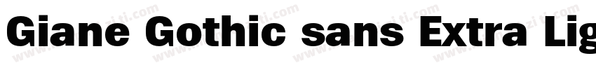 Giane Gothic sans Extra Light Expan字体转换